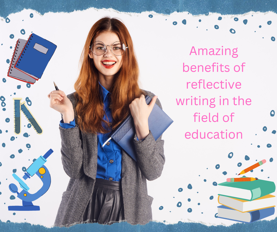Amazing-benefits-of-reflective-writing-in-the-field-of-education